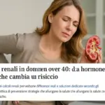 Calcoli renali nelle donne over 40: il fattore ormonale che cambia il rischio