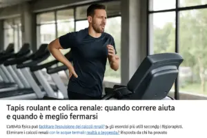 Tapis roulant e colica renale: quando correre aiuta e quando è meglio fermarsi