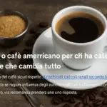 Espresso o caffè americano per chi ha calcoli: la variante che cambia tutto